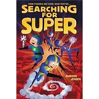 Searching for Super (Almost Super, 2) Searching for Super (Almost Super, 2) Paperback Kindle Hardcover