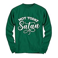 Not Today Satan Religious Tops Tees Plus Size Women Youth Long Sleeve Tee Forest Green