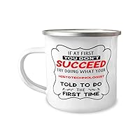 Histotechnologist Camper Mug, If at first you don't succeed, try doing what your athletic trainer told you to do the first time., Campfire Cup Gift, Mountain Camping Coffee Mug