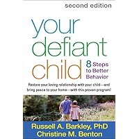 Your Defiant Child: Eight Steps to Better Behavior Your Defiant Child: Eight Steps to Better Behavior Hardcover eTextbook Paperback