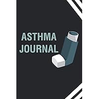 Asthma Journal: Asthma Journal A Symptoms, Signs Tracker for Bronchial Asthma Patients including Medication Triggers Peak Flow Meter Charts
