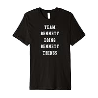 Funny Team Bennett Doing Bennett Things Premium T-Shirt