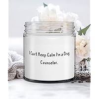 Beautiful Drug counselor Gifts, I Can't Keep Calm I'm a Drug Counselor, Christmas Candle For Drug counselor
