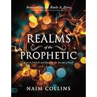 Realms of the Prophetic (Large Print Edition): Keys to Unlock and Declare the Secrets of God Realms of the Prophetic (Large Print Edition): Keys to Unlock and Declare the Secrets of God Audible Audiobook Paperback Kindle Hardcover