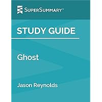 Study Guide: Ghost by Jason Reynolds (SuperSummary)