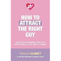 How To Attract The Right Guy: Avoid Situationships, Step Into Wifey Energy & Get Him To Commit
