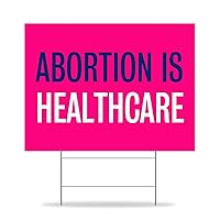 Abortion Is Healthcare Yard Signs Pro Chiose Lawn Sign with Stakes 12x18in Weatherproof Waterproof Lawn Sign for Outdoor Birthday Party Decorations