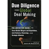 Due Diligence for Global Deal Making: The Definitive Guide to Cross-Border Mergers and Acquisitions, Joint Ventures, Financings, and Strategic Alliances (Bloomberg Financial Book 8) Due Diligence for Global Deal Making: The Definitive Guide to Cross-Border Mergers and Acquisitions, Joint Ventures, Financings, and Strategic Alliances (Bloomberg Financial Book 8) Kindle Hardcover