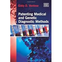 Patenting Medical and Genetic Diagnostic Methods Patenting Medical and Genetic Diagnostic Methods Hardcover