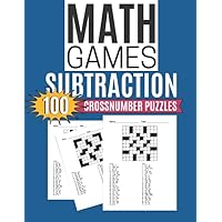 Math Games SUBTRACTION 100 Crossnumber Puzzles