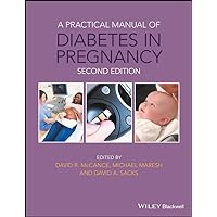 A Practical Manual of Diabetes in Pregnancy (Practical Manual of Series) A Practical Manual of Diabetes in Pregnancy (Practical Manual of Series) Kindle Hardcover