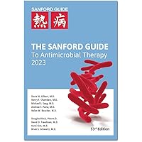 The Sanford Guide to Antimicrobial Therapy 2023 (Pocket Edition) The Sanford Guide to Antimicrobial Therapy 2023 (Pocket Edition) Paperback