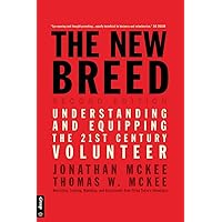 The New Breed: Second Edition: Understanding and Equipping the 21st Century Volunteer The New Breed: Second Edition: Understanding and Equipping the 21st Century Volunteer Paperback Kindle