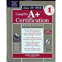 All-In-One CompTIA A+ Certification (Exam Guide) All-In-One CompTIA A+ Certification (Exam Guide) Hardcover