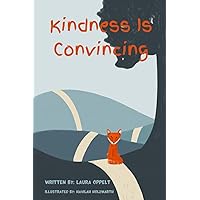 Kindness Is Convincing