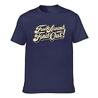 Fuck Around and Find Out T-Shirt Short Sleeve Fashion T-Shirt Man's Tee Navy Blue