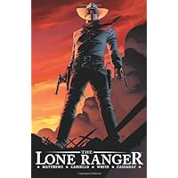 LONE RANGER HC VOL 01 REG ED (Lone Ranger, 1) LONE RANGER HC VOL 01 REG ED (Lone Ranger, 1) Paperback Hardcover Comics