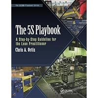 The 5S Playbook: A Step-by-Step Guideline for the Lean Practitioner (The LEAN Playbook Series) The 5S Playbook: A Step-by-Step Guideline for the Lean Practitioner (The LEAN Playbook Series) Spiral-bound Kindle Hardcover