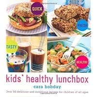 Kids' Healthy Lunchbox: Over 50 Delicious and Nutritious Recipes for Children of All Ages Kids' Healthy Lunchbox: Over 50 Delicious and Nutritious Recipes for Children of All Ages Paperback