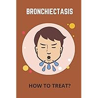 Bronchiectasis: How To Treat?