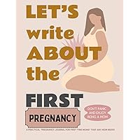 Pregnancy Journal For First Time Moms: Week by Week Checklist, Appointments, Mood & Symptoms Pregnancy Journal For First Time Moms: Week by Week Checklist, Appointments, Mood & Symptoms Paperback