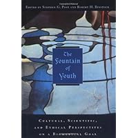 The Fountain of Youth: Cultural, Scientific, and Ethical Perspectives on a Biomedical Goal The Fountain of Youth: Cultural, Scientific, and Ethical Perspectives on a Biomedical Goal Kindle Hardcover