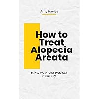 How to Treat Alopecia Areata: Grow Your Bald Patches Naturally
