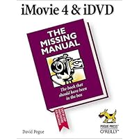 iMovie 4 & iDVD: The Missing Manual iMovie 4 & iDVD: The Missing Manual Paperback