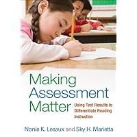 Making Assessment Matter: Using Test Results to Differentiate Reading Instruction Making Assessment Matter: Using Test Results to Differentiate Reading Instruction Kindle Paperback Mass Market Paperback