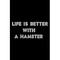 Stone and Minerals Journal - Life Is Better With A Hamsters Love Hamsters Quote: A Hamster, A journal to log and track my healing Stones, Minerals, ... Notebook to document your finds,To-Do List