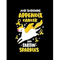 Appendix Cancer Appendix Cancer Survivor Farting Notebook: Notebook Journal for Writing | 8.5x20