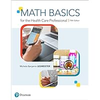Math Basics for the Health Care Professional Math Basics for the Health Care Professional Spiral-bound Kindle Printed Access Code