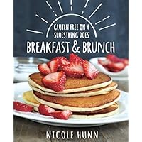 Gluten Free On A Shoestring Does Breakfast & Brunch Gluten Free On A Shoestring Does Breakfast & Brunch Paperback Kindle