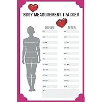 Body Measurement Tracker: Body Measurement Chart/ Log Book, Journal, Planner, Weekly Weight Loss Chart For Women / Girls | 140 pages | 6 x 9