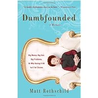 Dumbfounded: Big Money. Big Hair. Big Problems. Or Why Having It All Isn't for Sissies. Dumbfounded: Big Money. Big Hair. Big Problems. Or Why Having It All Isn't for Sissies. Paperback Hardcover Mass Market Paperback