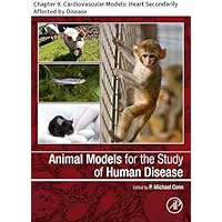 Animal Models for the Study of Human Disease: Chapter 9. Cardiovascular Models: Heart Secondarily Affected by Disease