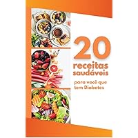 20 receitas saudáveis para ajudar a controlar a diabetes de forma natural (Portuguese Edition)