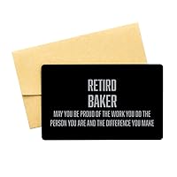 Inspirational Baker Black Aluminum Card, Retird Baker May You be Proud of The Work You do, Best Birthday Christmas Gifts for Baker