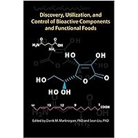 Discovery, Utilization, and Control of Bioactive Components and Functional Foods (Volume 17) (Functional Food Science) Discovery, Utilization, and Control of Bioactive Components and Functional Foods (Volume 17) (Functional Food Science) Kindle Paperback