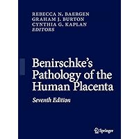 Benirschke's Pathology of the Human Placenta Benirschke's Pathology of the Human Placenta Hardcover Kindle