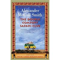 The Double Comfort Safari Club: The New No. 1 Ladies' Detective Agency Novel (No 1. Ladies' Detective Agency Book 11)