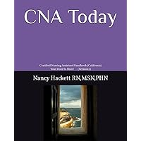 C N A Today: Certified Nursing Assistant Handbook Your Door to More