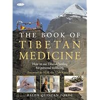 The Book of Tibetan Medicine: How to Use Tibetan Healing for Personal Wellbeing The Book of Tibetan Medicine: How to Use Tibetan Healing for Personal Wellbeing Paperback Mass Market Paperback