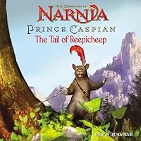 Prince Caspian: The Tail of Reepicheep (Chronicles of Narnia) Prince Caspian: The Tail of Reepicheep (Chronicles of Narnia) Paperback