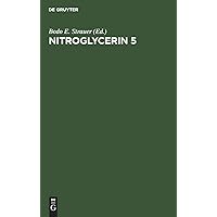 Nitroglycerin 5: Fifth Hamburg Symposium 2nd November 1985 Nitroglycerin 5: Fifth Hamburg Symposium 2nd November 1985 Paperback