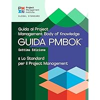 A Guide to the Project Management Body of Knowledge (PMBOK® Guide) – Seventh Edition and The Standard for Project Management (ITALIAN) (Italian Edition) A Guide to the Project Management Body of Knowledge (PMBOK® Guide) – Seventh Edition and The Standard for Project Management (ITALIAN) (Italian Edition) Paperback Kindle