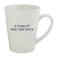 In Memory Of When I Could Sleep In - Ceramic 12oz Latte Coffee Mug, White