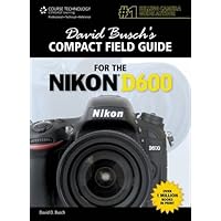 David Busch’s Compact Field Guide for the Nikon D600 (David Busch's Digital Photography Guides) David Busch’s Compact Field Guide for the Nikon D600 (David Busch's Digital Photography Guides) Spiral-bound