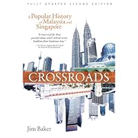 Crossroads: A Popular History of Malaysia and Singapore Crossroads: A Popular History of Malaysia and Singapore Kindle Paperback Hardcover