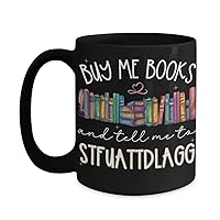 Buy Me Books Mug for Romance Reader Booktok Bookstagram STFUATTDLAGG Funny Romantasy Kink 11 or 15 Oz. Black Ceramic Coffee Tea Cup for Women Her